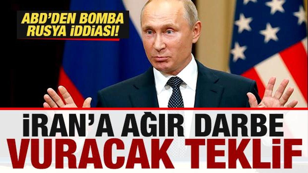 ABD'den bomba Rusya iddiası! Moskova'dan İran'a ağır darbe vuracak teklif