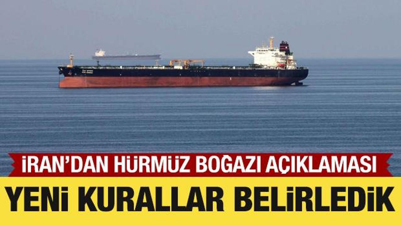 İran'dan Hürmüz Boğazı açıklaması: Yeni kurallar belirledik