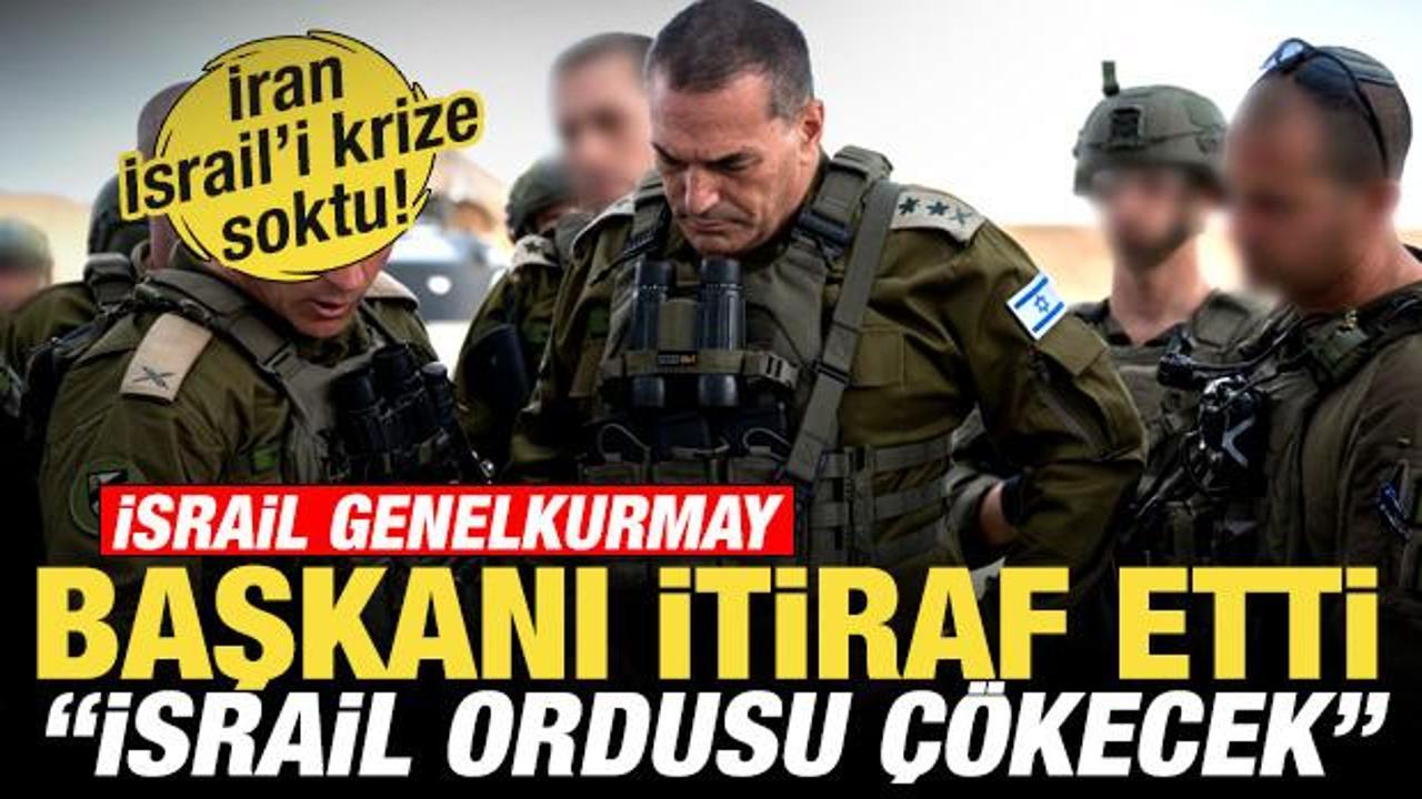 İran İsrail'i krize soktu! Genelkurmay başkanından bomba itiraf: İsrail ordusu çökecek