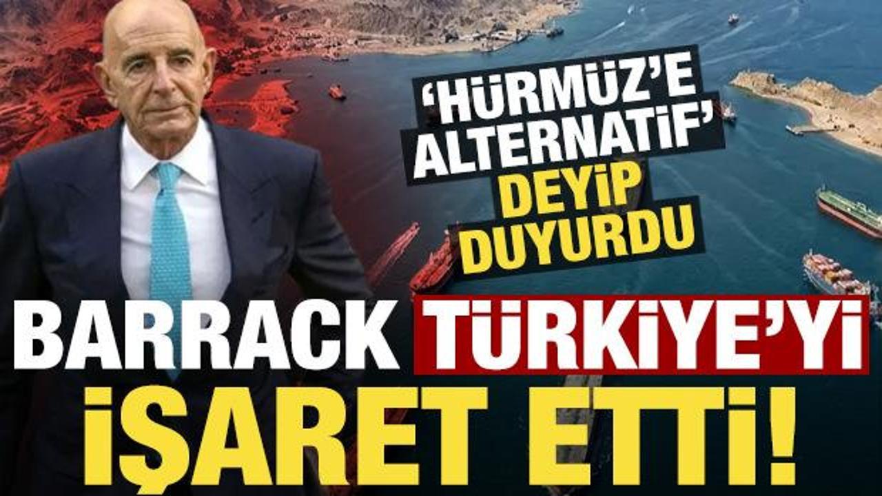 Tom Barrack "Hürmüz'e alternatif" deyip duyurdu: Türkiye enerji dağıtım merkezi olacak!