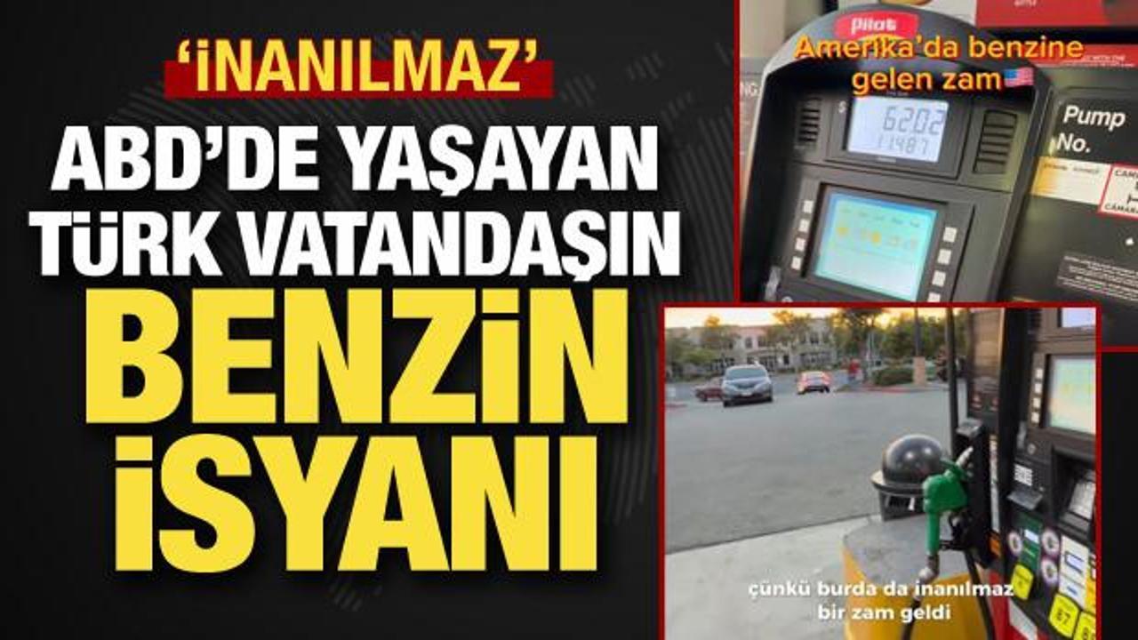 ABD'de yaşan Türk vatandaşın benzin isyanı! "İnanılmaz zam geldi"