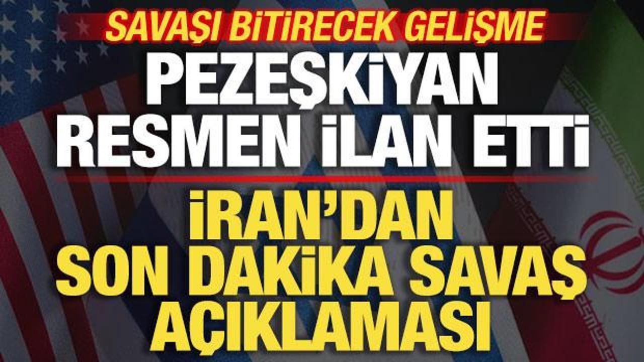 İran'dan son dakika açıklaması! Pezeşkiyan tüm dünyaya ilan etti! Savaşı bitirecek gelişme