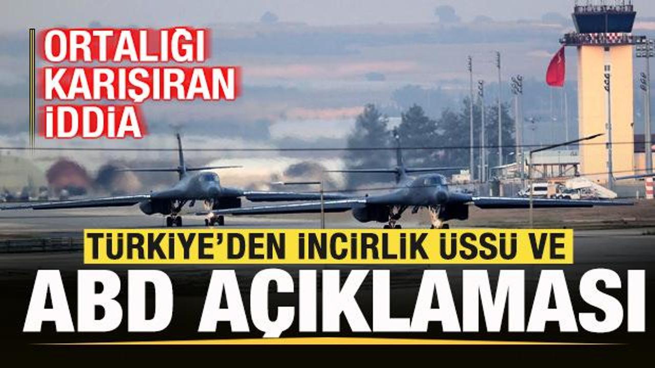 Türkiye'den son dakika İncirlik Üssü ve ABD açıklaması! Ortalığı karıştıran iddia
