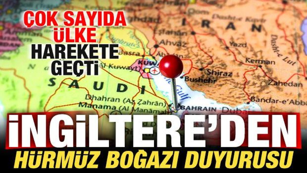 İngiltere'den son dakika Hürmüz Boğazı duyurusu! Çok sayıda ülke harekete geçti