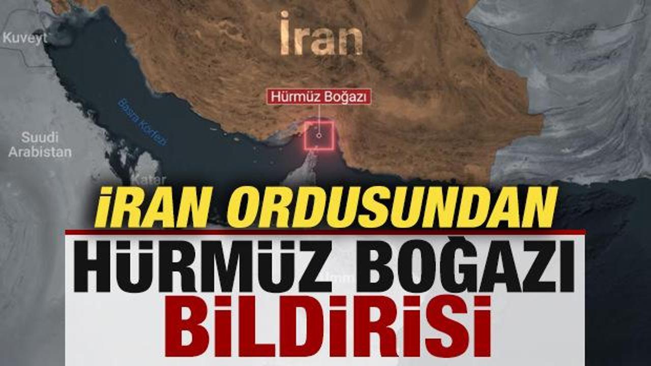 İran'dan son dakika Hürmüz Boğazı bildirisi